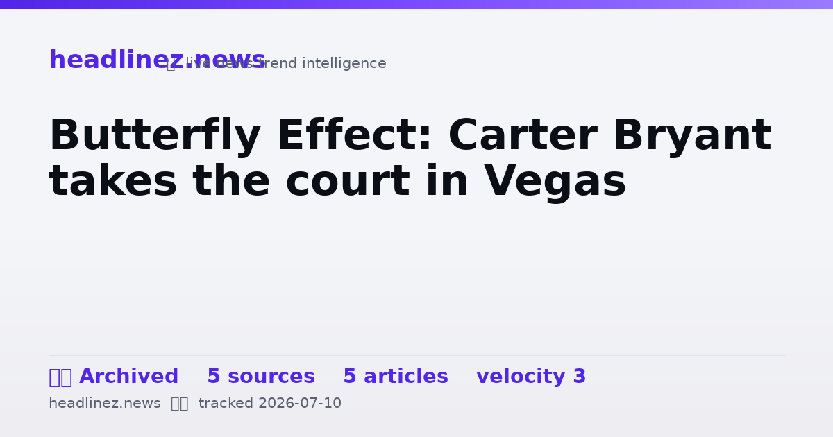 Visual summary for Butterfly Effect: Carter Bryant takes the court in Vegas