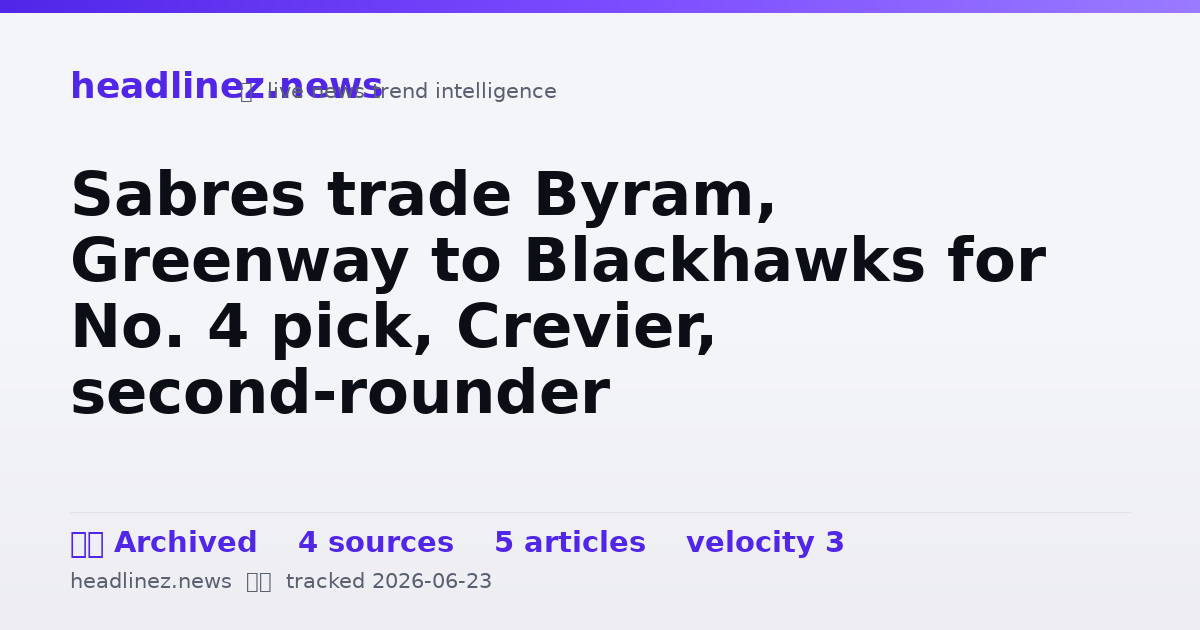 Visual summary for Sabres trade Byram, Greenway to Blackhawks for No. 4 pick, Crevier, second-rounder