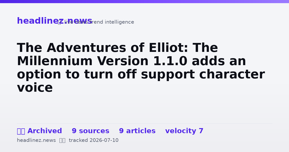 Visual summary for The Adventures of Elliot: The Millennium Version 1.1.0 adds an option to turn off support character voice