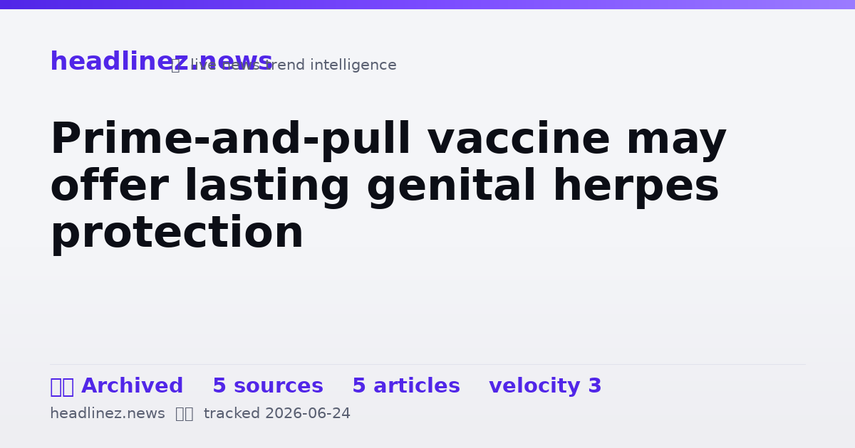 Visual summary for Prime-and-pull vaccine may offer lasting genital herpes protection