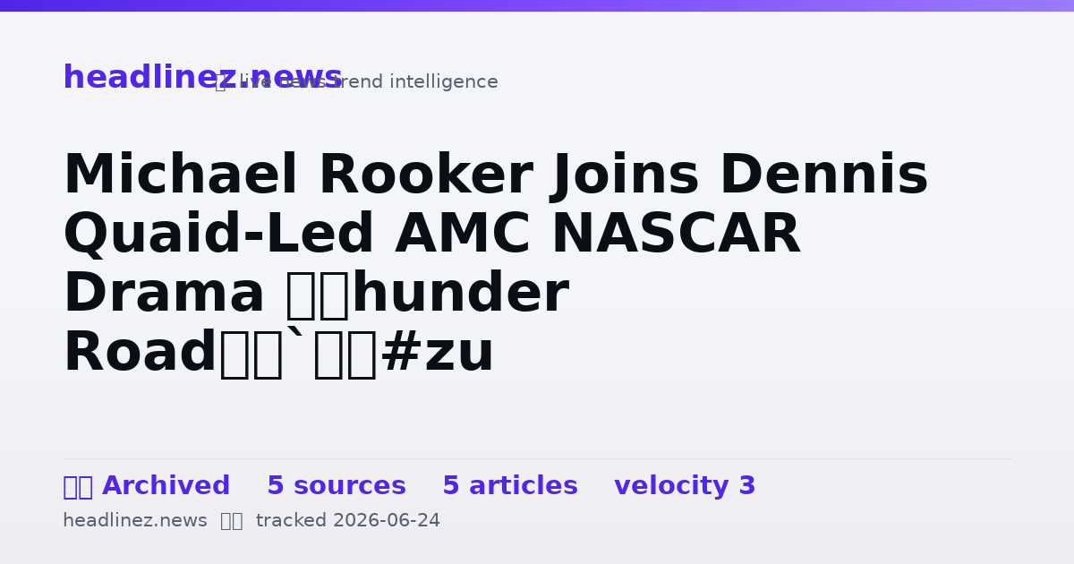 Visual summary for Michael Rooker Joins Dennis Quaid-Led AMC NASCAR Drama ‘Thunder Road’
