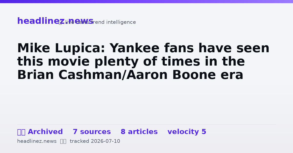Visual summary for Mike Lupica: Yankee fans have seen this movie plenty of times in the Brian Cashman/Aaron Boone era
