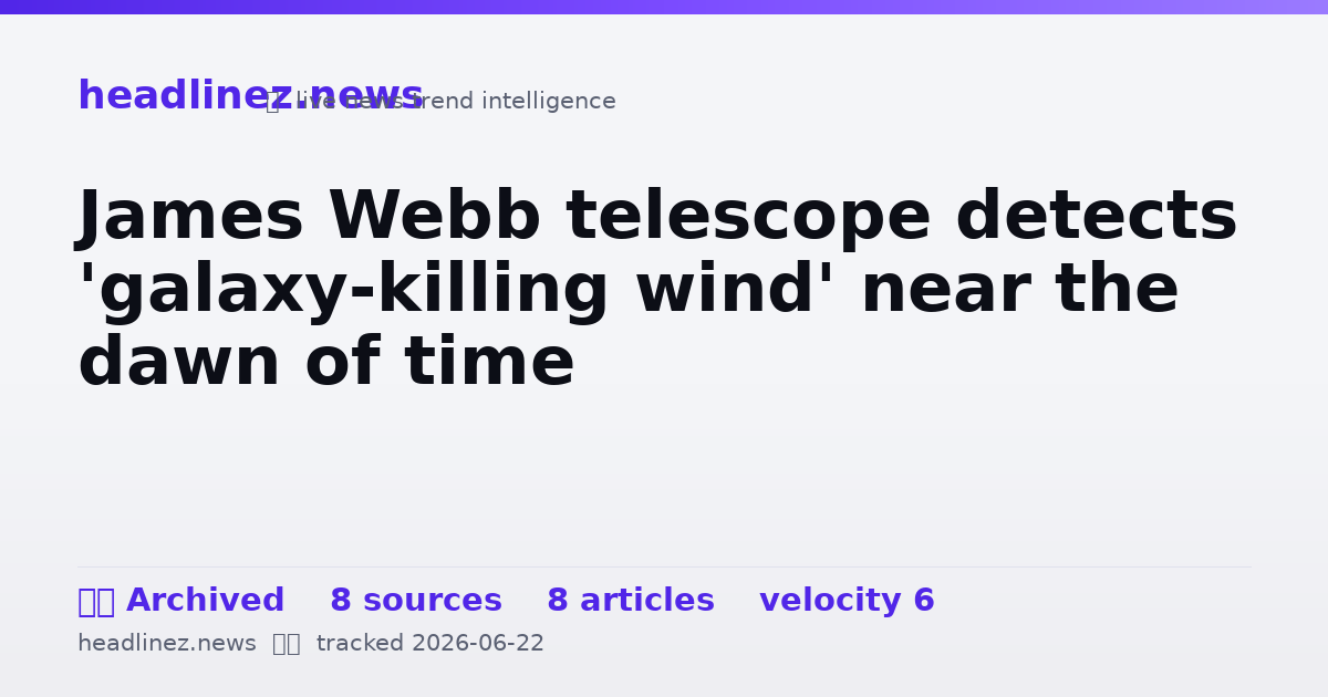 Visual summary for James Webb telescope detects 'galaxy-killing wind' near the dawn of time