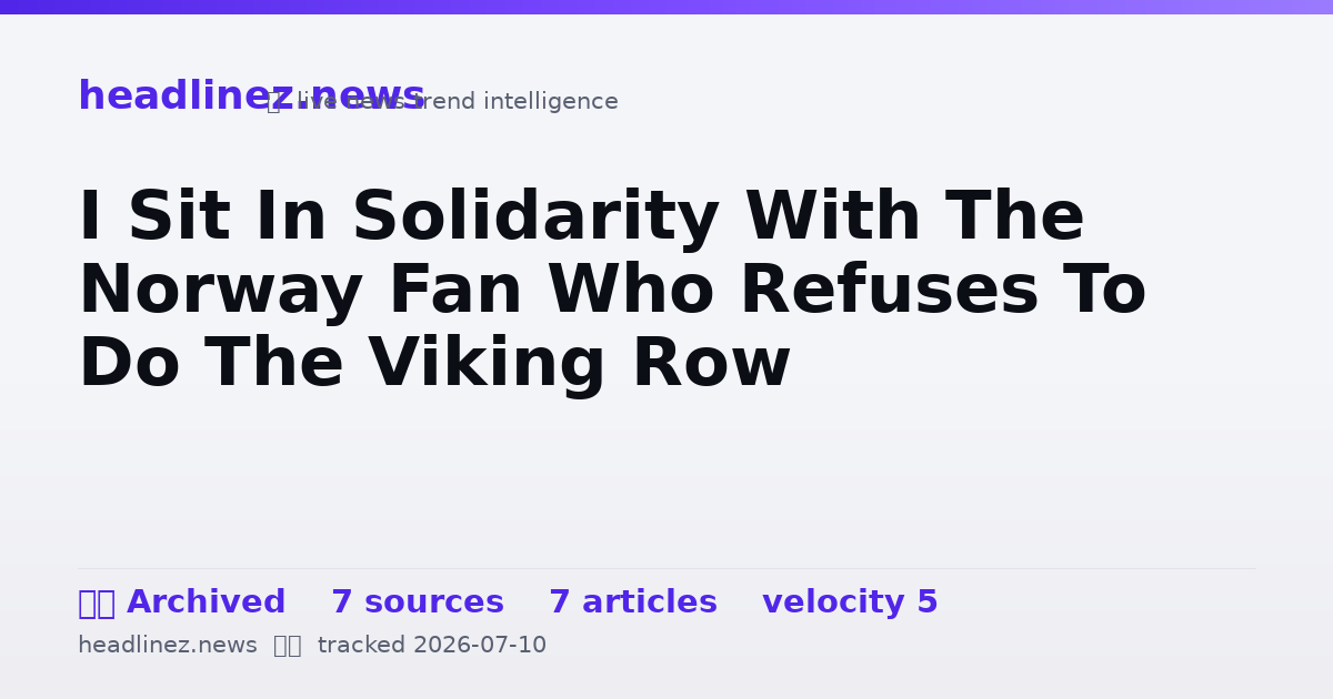 Visual summary for I Sit In Solidarity With The Norway Fan Who Refuses To Do The Viking Row