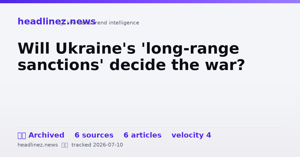 Visual summary for Will Ukraine's 'long-range sanctions' decide the war?