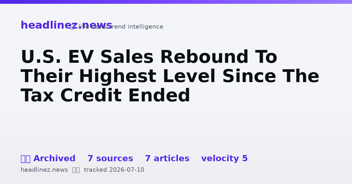 Visual summary for U.S. EV Sales Rebound To Their Highest Level Since The Tax Credit Ended