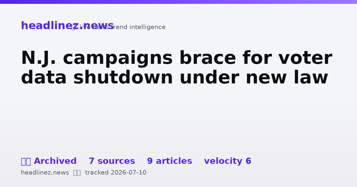 Visual summary for N.J. campaigns brace for voter data shutdown under new law
