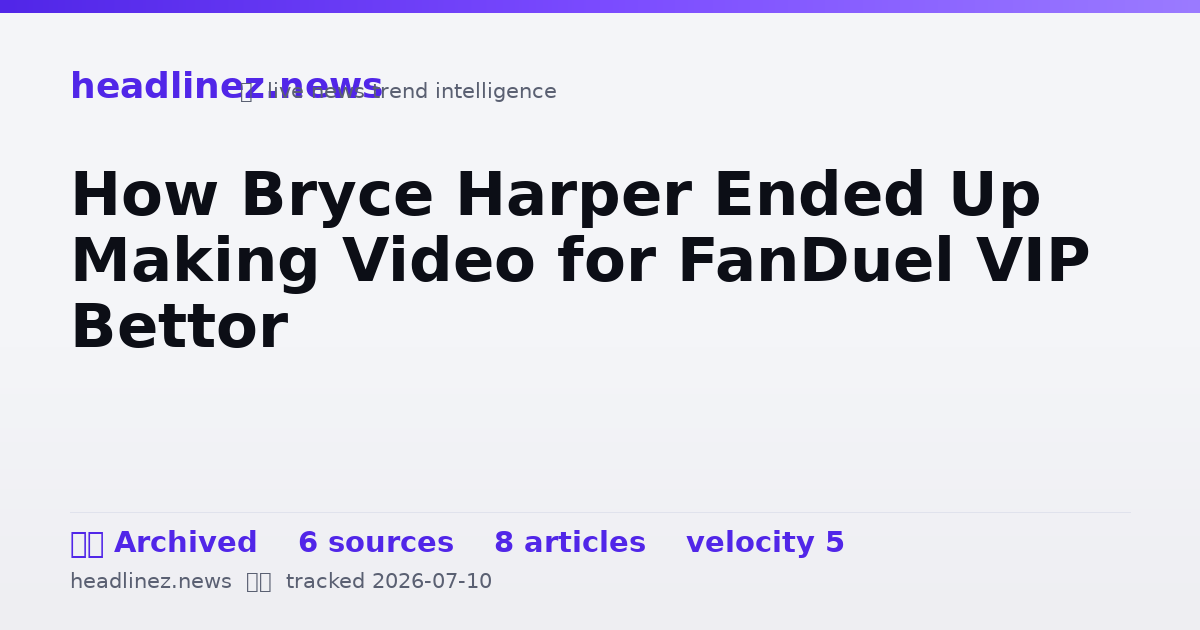 Visual summary for How Bryce Harper Ended Up Making Video for FanDuel VIP Bettor