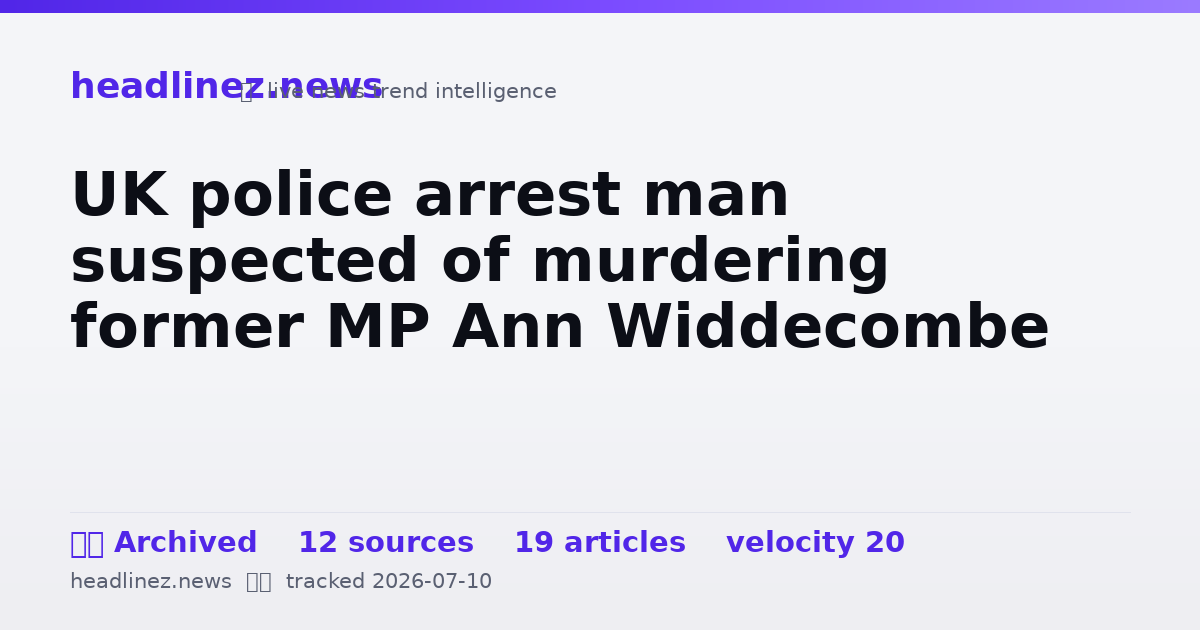 Visual summary for UK police arrest man suspected of murdering former MP Ann Widdecombe