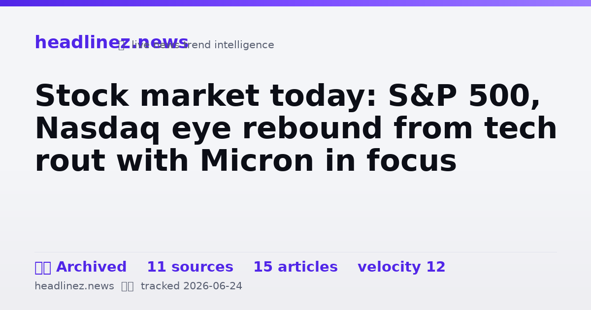 Visual summary for Stock market today: S&P 500, Nasdaq eye rebound from tech rout with Micron in focus