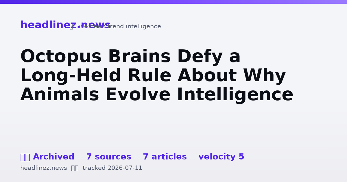 Visual summary for Octopus Brains Defy a Long-Held Rule About Why Animals Evolve Intelligence