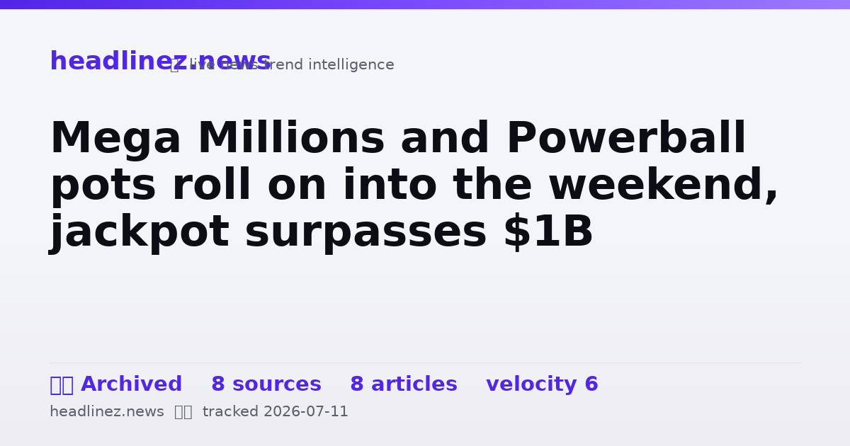 Visual summary for Mega Millions and Powerball pots roll on into the weekend, jackpot surpasses $1B