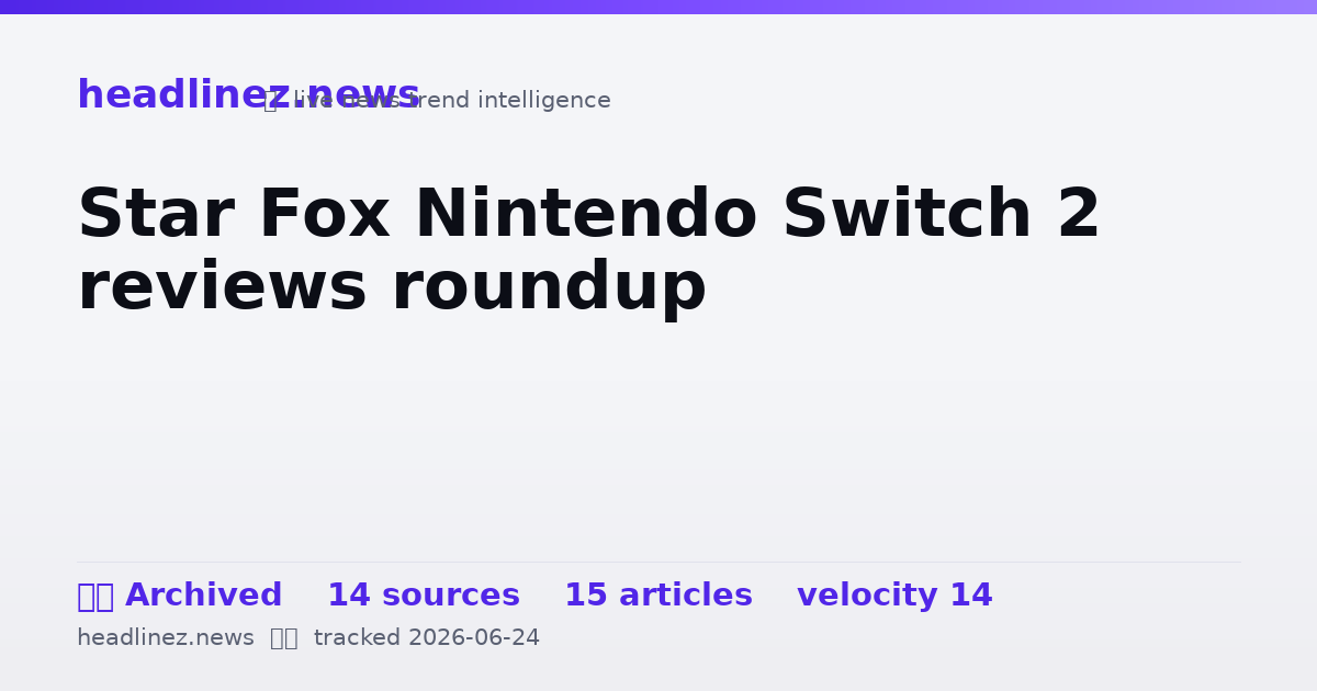 Visual summary for Star Fox Nintendo Switch 2 reviews roundup