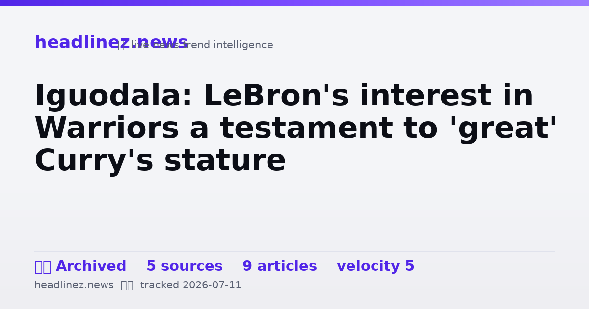 Visual summary for Iguodala: LeBron's interest in Warriors a testament to 'great' Curry's stature