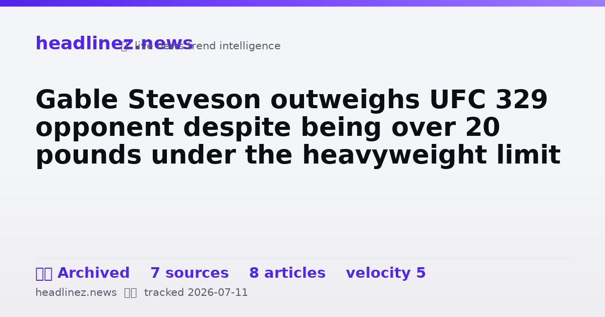 Visual summary for Gable Steveson outweighs UFC 329 opponent despite being over 20 pounds under the heavyweight limit