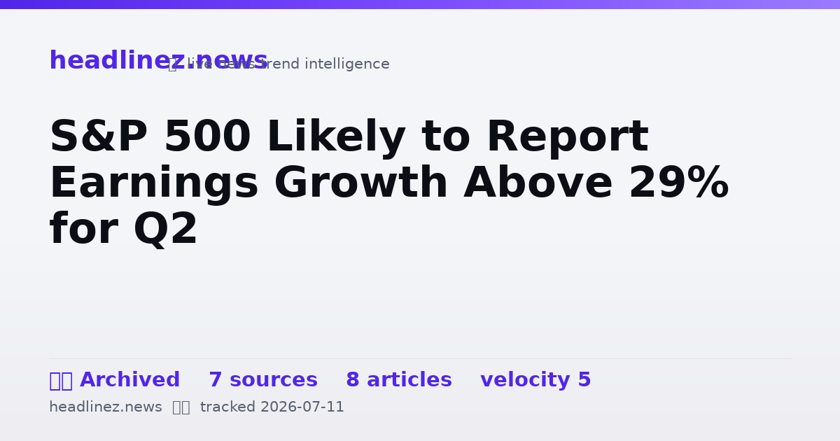 Visual summary for S&P 500 Likely to Report Earnings Growth Above 29% for Q2
