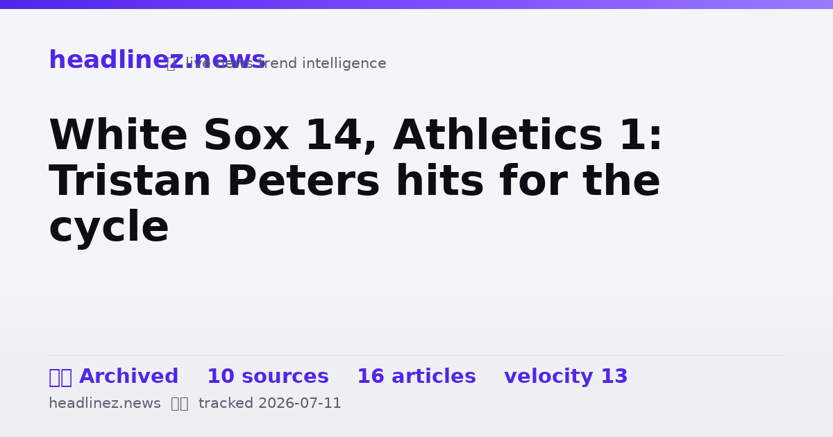 Visual summary for White Sox 14, Athletics 1: Tristan Peters hits for the cycle