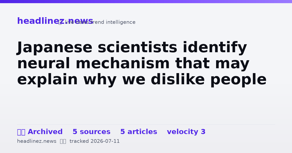 Visual summary for Japanese scientists identify neural mechanism that may explain why we dislike people