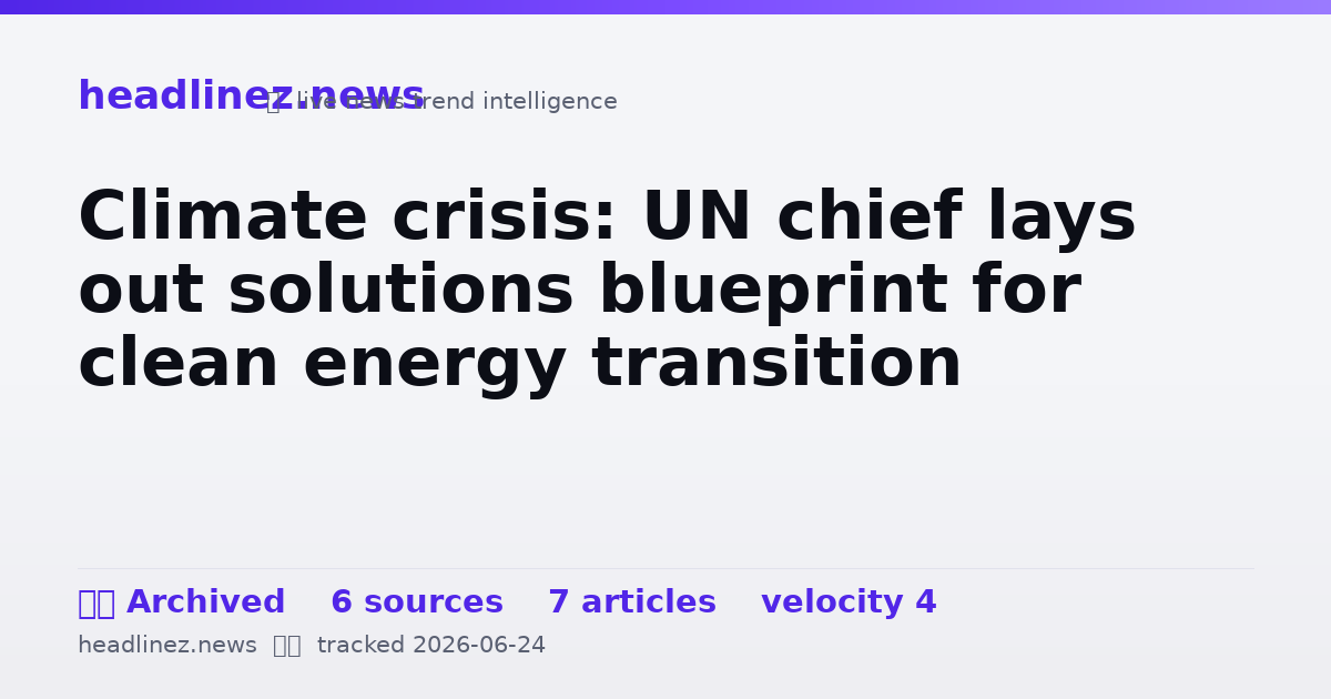 Visual summary for Climate crisis: UN chief lays out solutions blueprint for clean energy transition