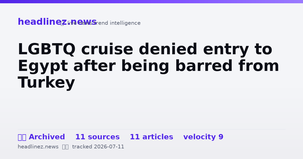 Visual summary for LGBTQ cruise denied entry to Egypt after being barred from Turkey