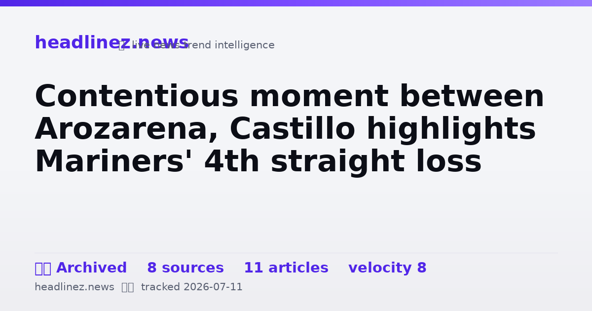 Visual summary for Contentious moment between Arozarena, Castillo highlights Mariners' 4th straight loss
