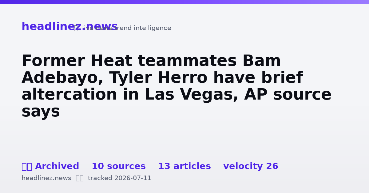 Visual summary for Former Heat teammates Bam Adebayo, Tyler Herro have brief altercation in Las Vegas, AP source says
