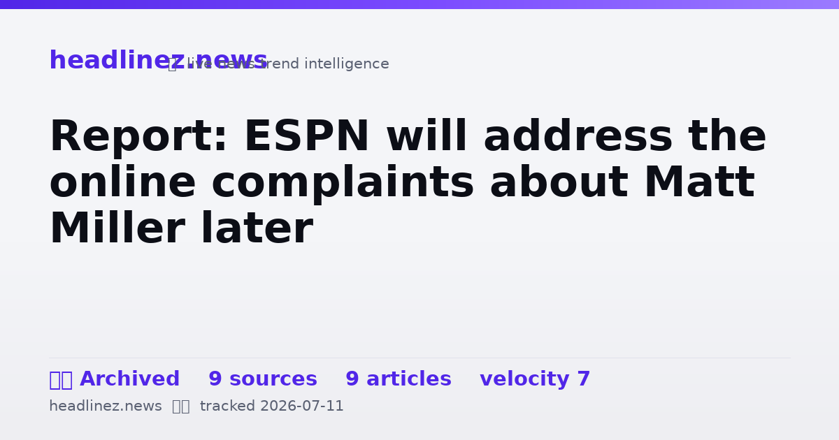Visual summary for Report: ESPN will address the online complaints about Matt Miller later