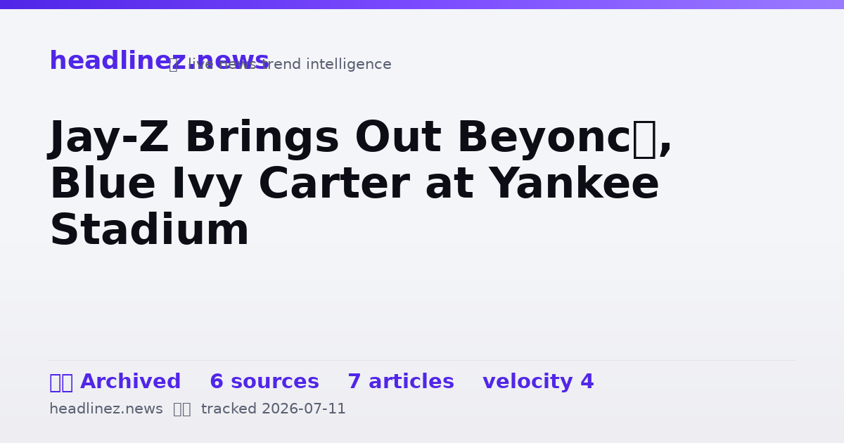 Visual summary for Jay-Z Brings Out Beyoncé, Blue Ivy Carter at Yankee Stadium