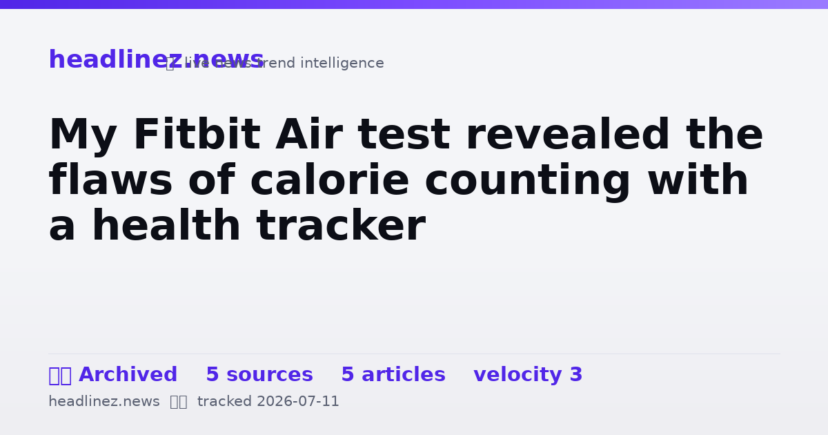 Visual summary for My Fitbit Air test revealed the flaws of calorie counting with a health tracker