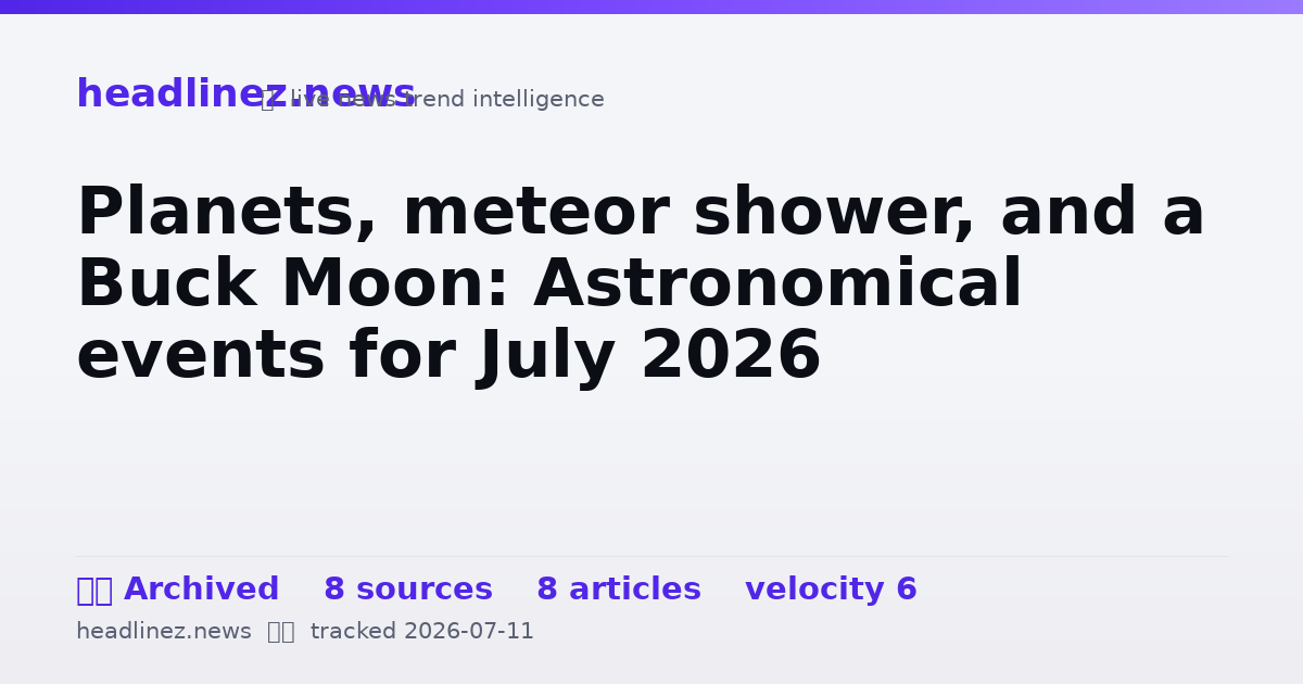Visual summary for Planets, meteor shower, and a Buck Moon: Astronomical events for July 2026