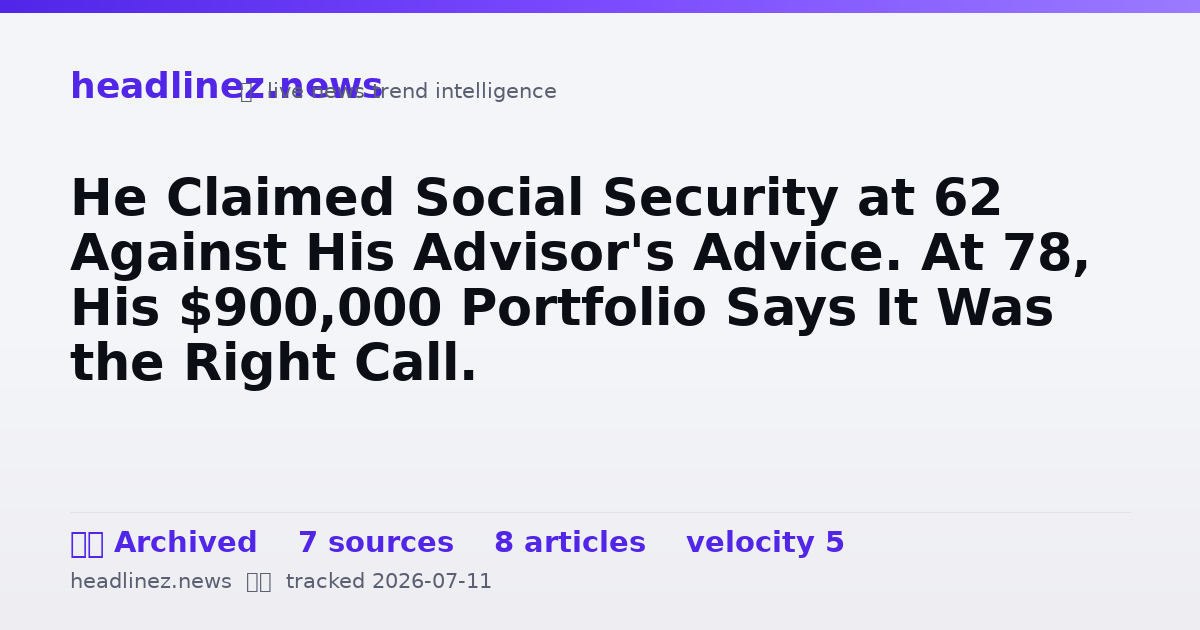 Visual summary for He Claimed Social Security at 62 Against His Advisor's Advice. At 78, His $900,000 Portfolio Says It Was the Right Call.