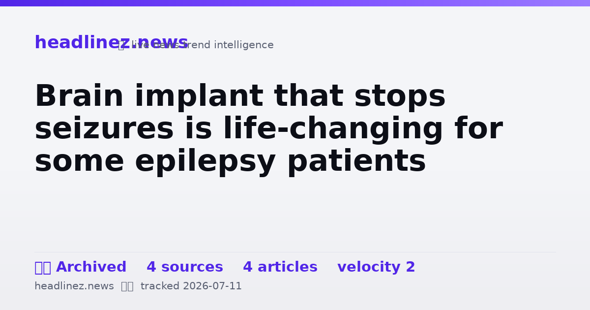 Visual summary for Brain implant that stops seizures is life-changing for some epilepsy patients