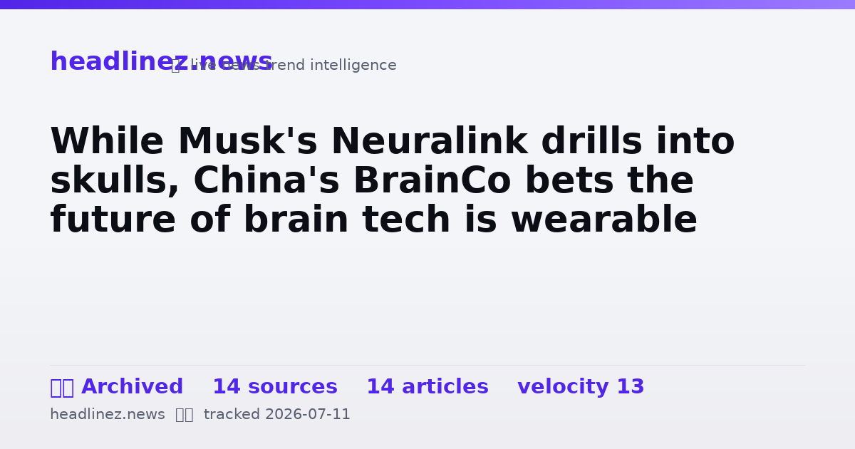 Visual summary for While Musk's Neuralink drills into skulls, China's BrainCo bets the future of brain tech is wearable