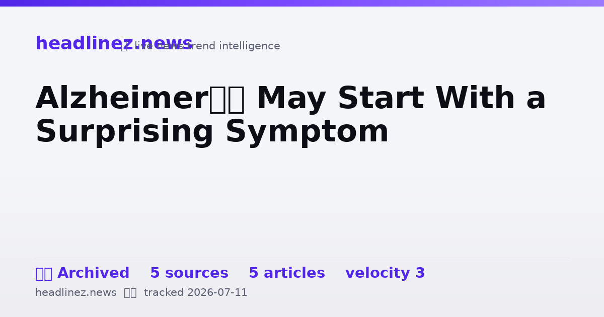 Visual summary for Alzheimer’s May Start With a Surprising Symptom