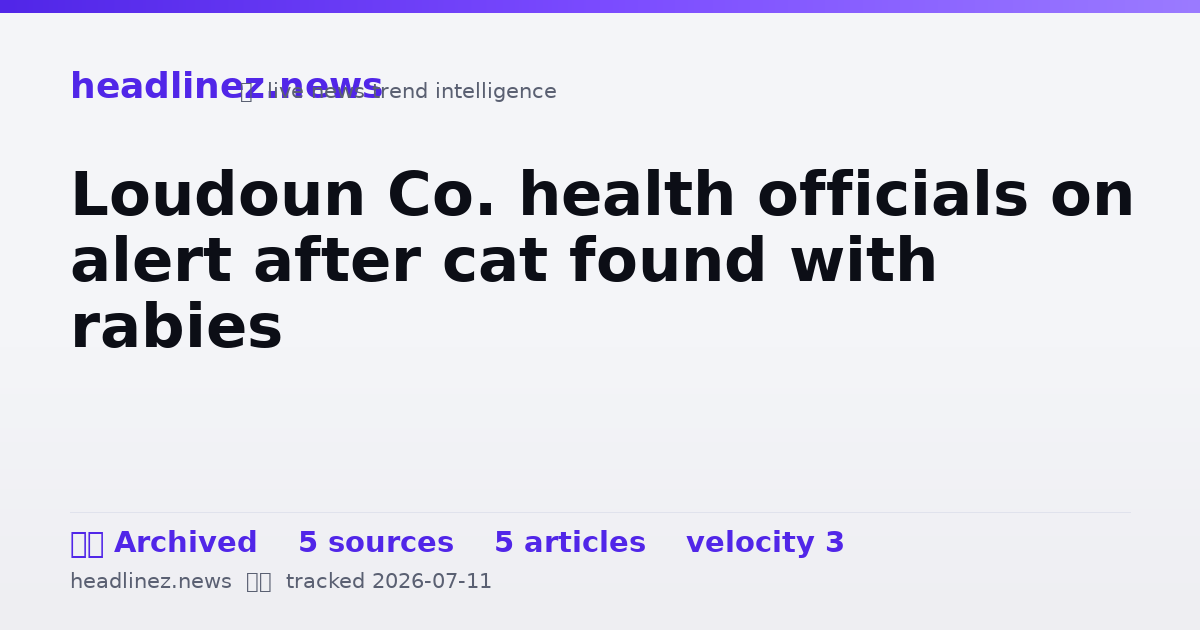 Visual summary for Loudoun Co. health officials on alert after cat found with rabies