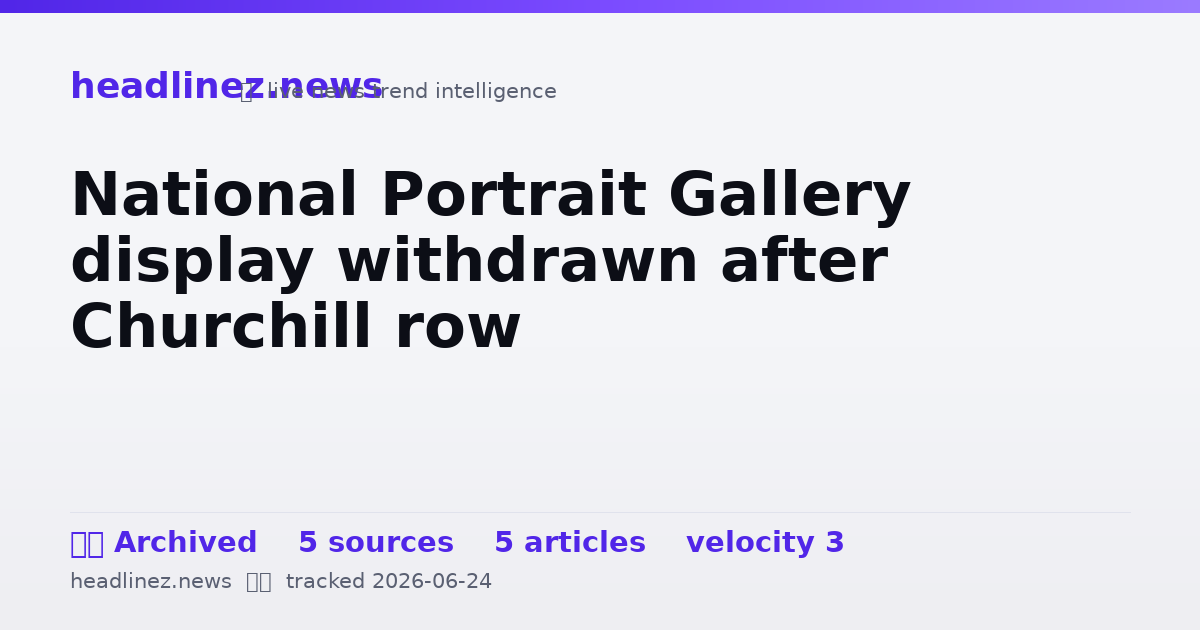 Visual summary for National Portrait Gallery display withdrawn after Churchill row
