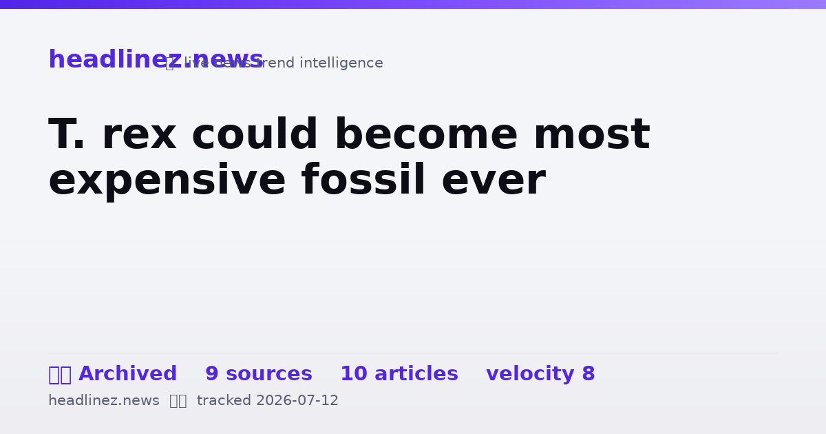 Visual summary for T. rex could become most expensive fossil ever