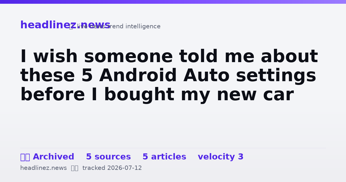 Visual summary for I wish someone told me about these 5 Android Auto settings before I bought my new car