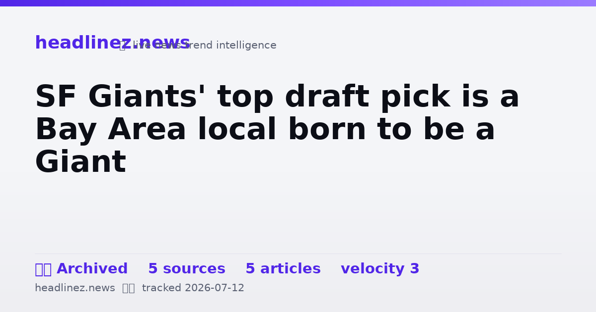 Visual summary for SF Giants' top draft pick is a Bay Area local born to be a Giant