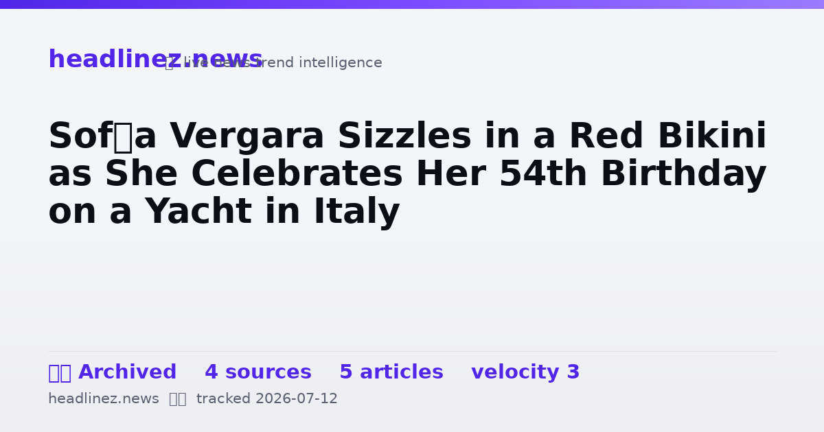 Visual summary for Sofía Vergara Sizzles in a Red Bikini as She Celebrates Her 54th Birthday on a Yacht in Italy