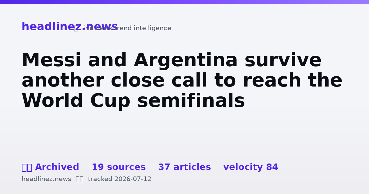 Visual summary for Messi and Argentina survive another close call to reach the World Cup semifinals