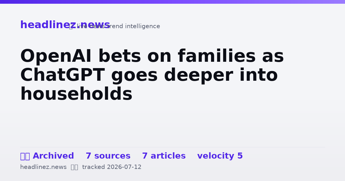 Visual summary for OpenAI bets on families as ChatGPT goes deeper into households