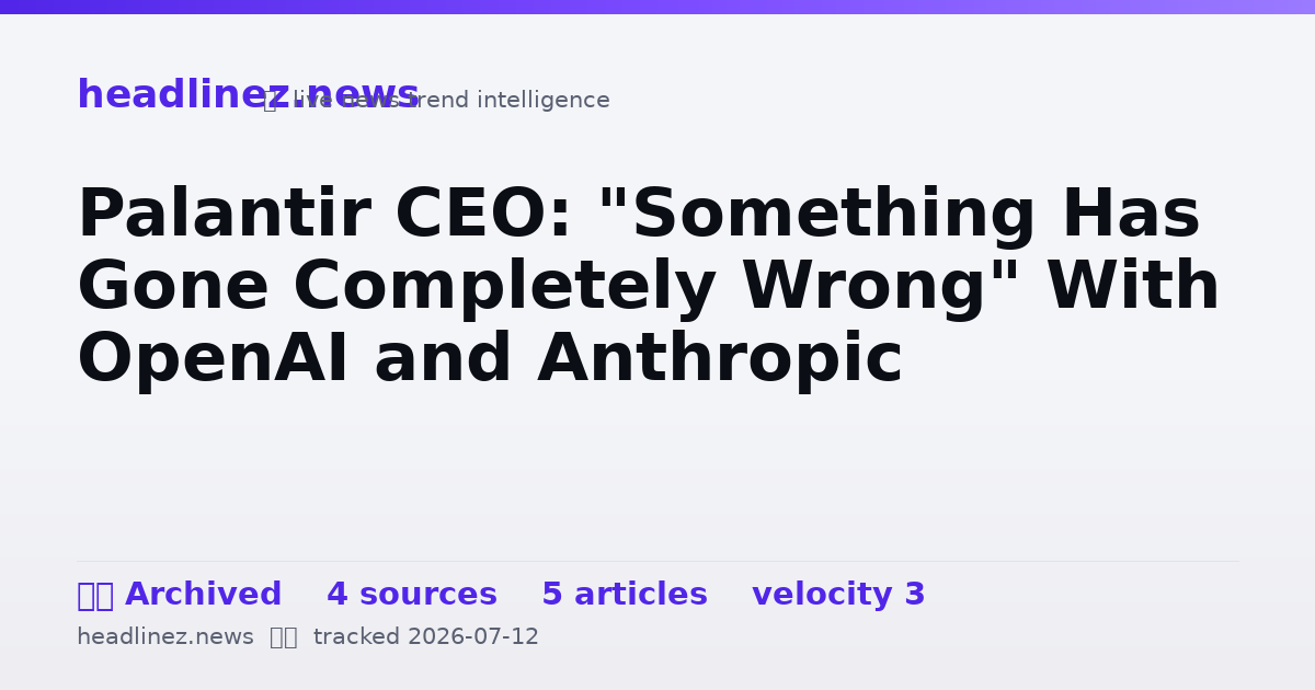 Visual summary for Palantir CEO: "Something Has Gone Completely Wrong" With OpenAI and Anthropic