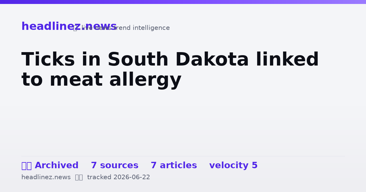 Visual summary for Ticks in South Dakota linked to meat allergy