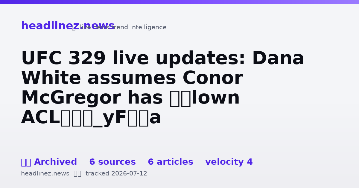 Visual summary for UFC 329 live updates: Dana White assumes Conor McGregor has ‘blown ACL’