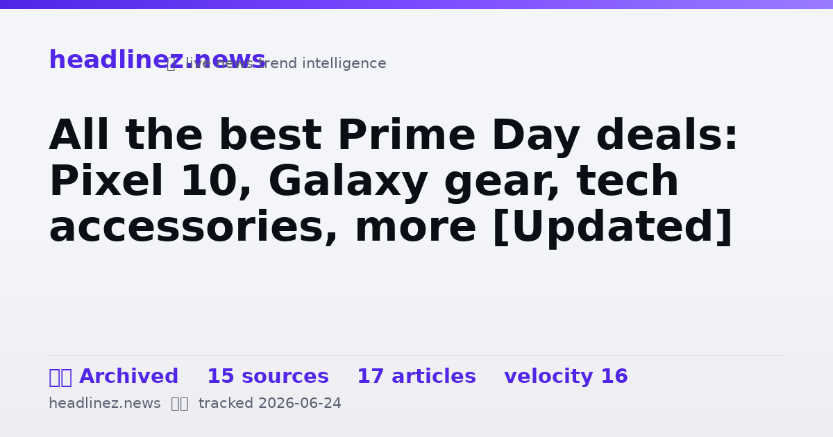 Visual summary for All the best Prime Day deals: Pixel 10, Galaxy gear, tech accessories, more [Updated]