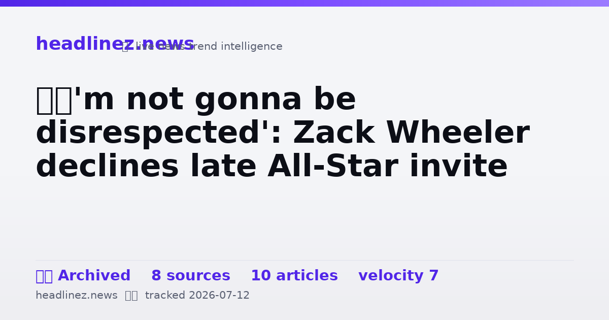 Visual summary for ‘I'm not gonna be disrespected': Zack Wheeler declines late All-Star invite