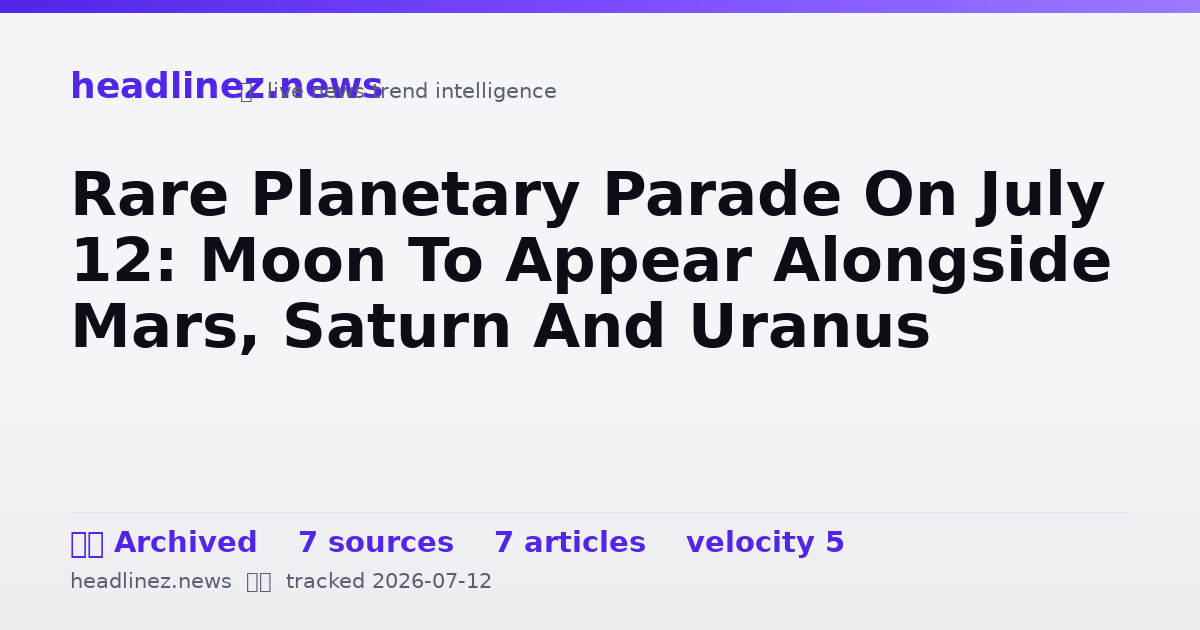 Visual summary for Rare Planetary Parade On July 12: Moon To Appear Alongside Mars, Saturn And Uranus