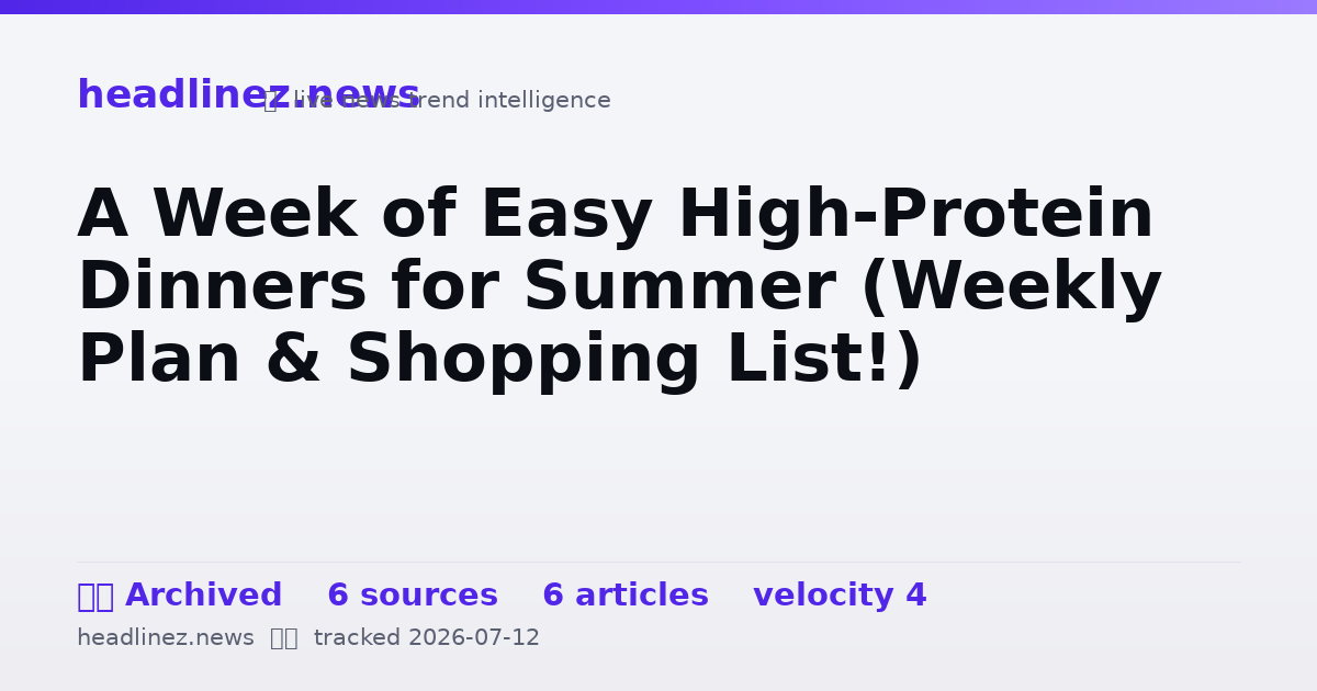 Visual summary for A Week of Easy High-Protein Dinners for Summer (Weekly Plan & Shopping List!)