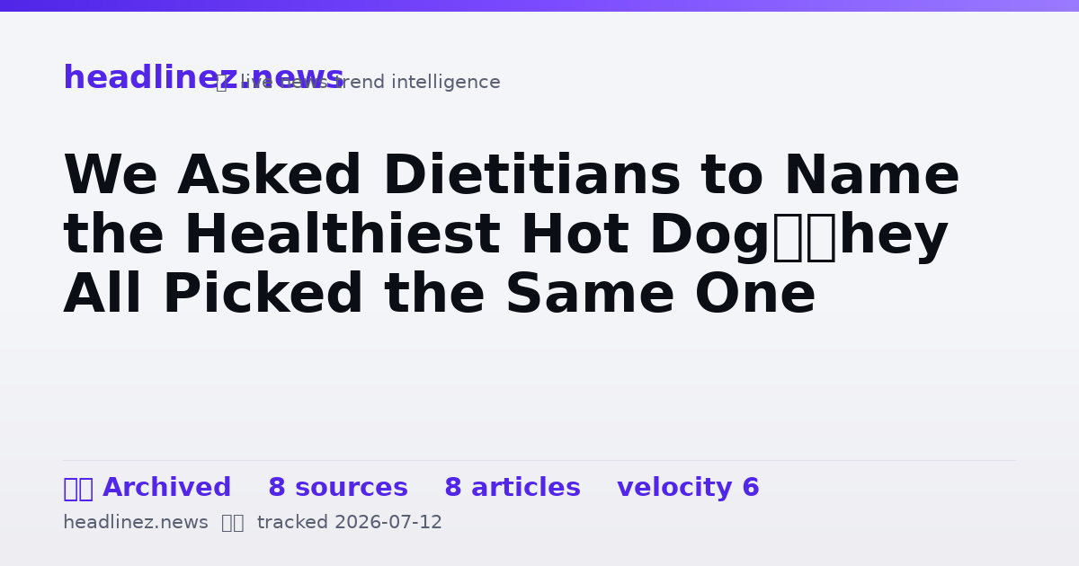 Visual summary for We Asked Dietitians to Name the Healthiest Hot Dog—They All Picked the Same One